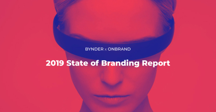 2019 State of Branding Report: key findings into the thoughts and challenges of the modern marketer