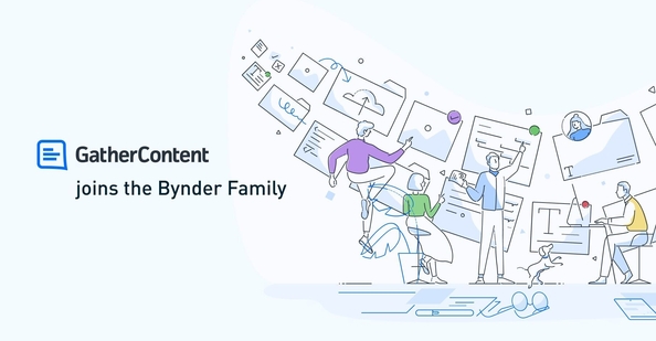 GatherContent joins the Bynder family