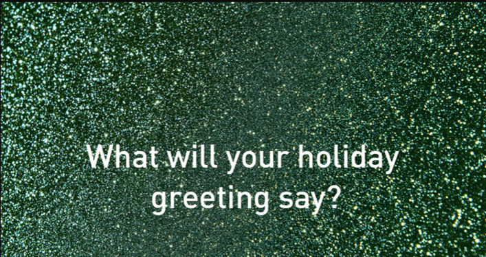 What will your holiday greeting say