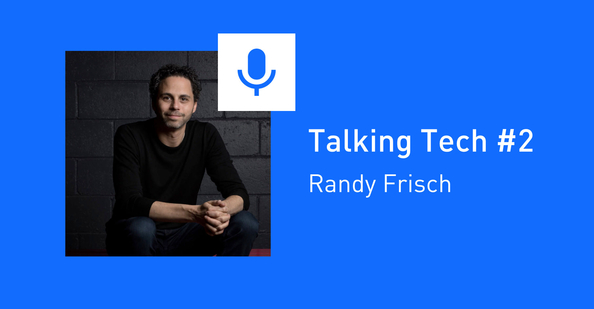 Talking Tech #2: Randy Frisch