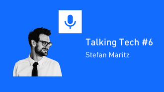 Talking Tech #6: Stefan Maritz