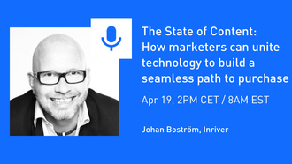 The State of Content: How marketers can unite technology to build a seamless path to purchase