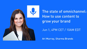 The state of omnichannel: How to use content to grow your brand