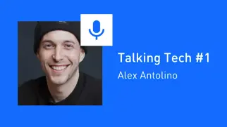 Talking Tech #1: Alex Antolino