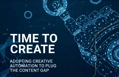 The ultimate guide to creative automation: Time&nbsp;to&nbsp;create