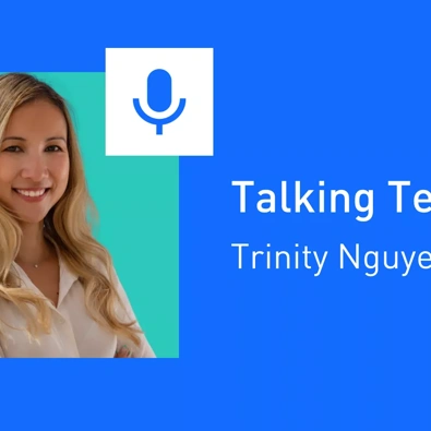 Talking Tech #3: Trinity Nguyen