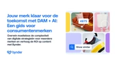 Jouw merk klaar voor de toekomst met DAM + Al: Een&nbsp;gids voor consumentenmerken