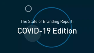 The State of Branding Report: COVID-19 Edition—Key Findings