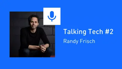 Talking Tech #2: Randy Frisch