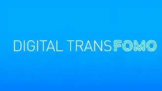 Digital transFOMO: Don’t get left behind!