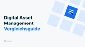Vergleich verschiedener Funktionen und Lösungen für Digital Asset Management