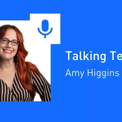 Talking Tech #5: Amy Higgins