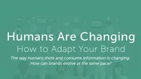 Humans are changing – How to adapt your brand