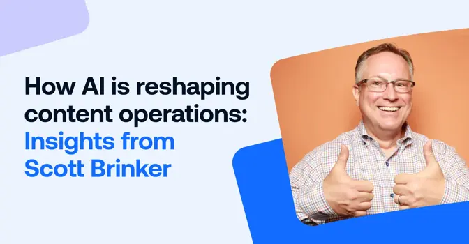 How AI is reshaping content operations: Insights from Scott Brinker